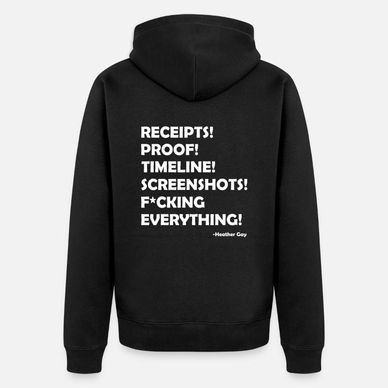 Quittungen Proof Timeline Screenshots Alles - Unisex Premium Bio Zip Hoodie - Schwarz