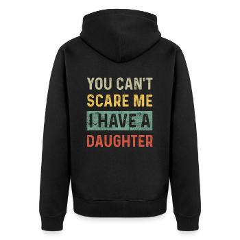 Du kannst mich nicht erschrecken, ich habe eine Tochter Lustige Mutter - Unisex Premium Bio Zip Hoodie - Schwarz - Hinten - Nico (187cm)