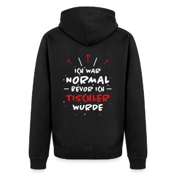 Tischler Spruch Beruf Lustiges Tischler Geschenk - Unisex Premium Bio Zip Hoodie - Schwarz - Hinten - Nico (187cm)