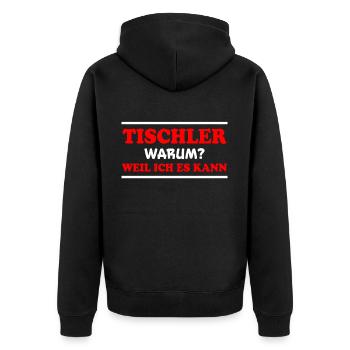 Tischler Spruch Beruf Lustiges Tischler Geschenk - Unisex Premium Bio Zip Hoodie - Schwarz - Hinten - Nico (187cm)