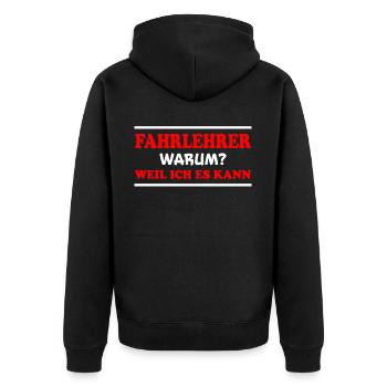 Fahrlehrer Spruch Lustige Fahrschullehrer Geschenk - Unisex Premium Bio Zip Hoodie - Schwarz - Hinten - Nico (187cm)