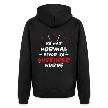 Ausbilder Spruch Beruf Lustiges Ausbilder Geschenk - Unisex Premium Bio Zip Hoodie - Schwarz - Hinten - Nico (187cm)