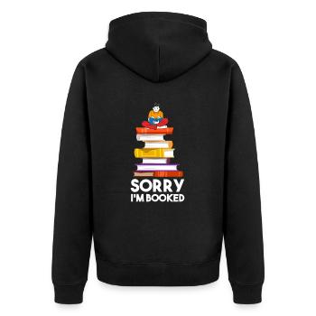 Unfortunately, I'm fully booked for all bookworms. - Unisex Premium Organic Zip Hoodie - black - Back - Nico (187cm)