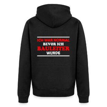 Bauleiter Spruch Baustelle Fun Bauleiter Geschenk - Unisex Premium Bio Zip Hoodie - Schwarz - Hinten - Nico (187cm)
