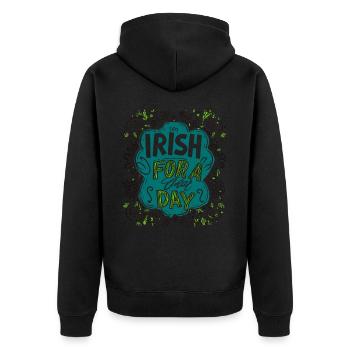 Irish For A Day Shamrock Kleeblatt Funny - Unisex Premium Organic Zip Hoodie - black - Back - Nico (187cm)