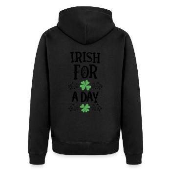Irish For A Day St Patrick's Day Shamrock Funny - Unisex Premium Organic Zip Hoodie - black - Back - Nico (187cm)