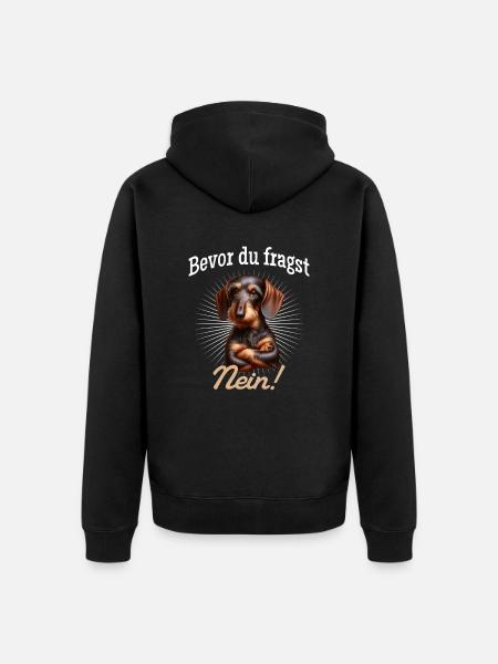 Bevor du fragst Nein! - Dackel Teckel - Unisex Premium Bio Zip Hoodie - Schwarz
