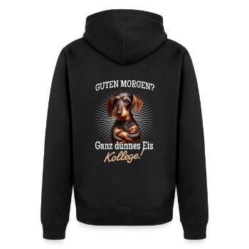 Guten Morgen? Ganz dünnes Eis Kollege - Dackel - Unisex Premium Bio Zip Hoodie - Schwarz - Hinten - Nico (187cm)