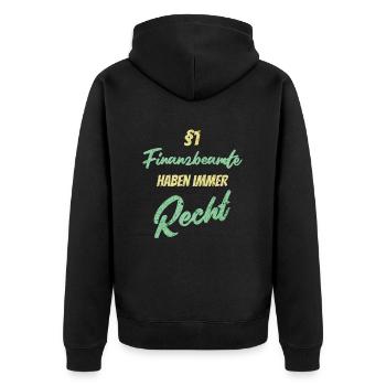 §1 Finanzbeamte haben immer Recht - Unisex Premium Bio Zip Hoodie - Schwarz - Hinten - Nico (187cm)