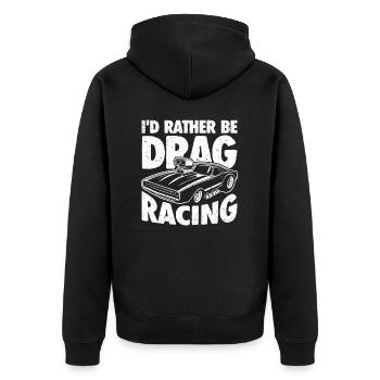 I'd Rather Be Drag Racing - Für Motorsportfans - Unisex Premium Bio Zip Hoodie - Schwarz - Hinten - Nico (187cm)