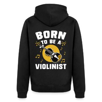 Born to be a Violinist - Music Violin Violin - Unisex Premium Organic Zip Hoodie - black - Back - Nico (187cm)