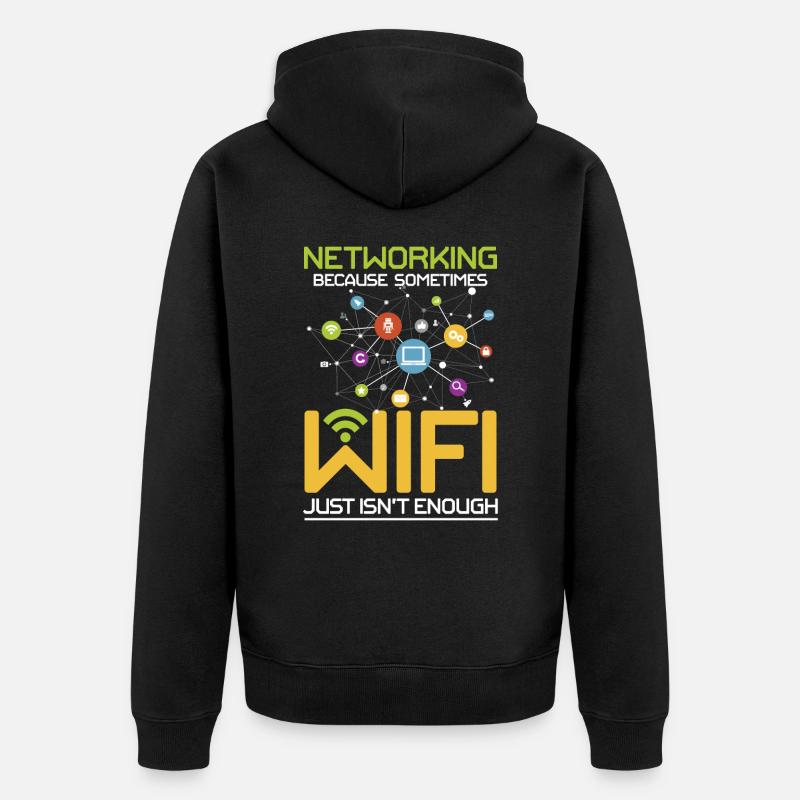 Networking Because Wi-Fi Just Isn't Enough - Unisex Premium Bio Zip Hoodie - Schwarz
