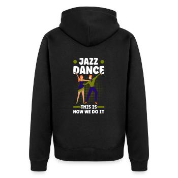 Danse Jazz C’est ainsi que nous le rendons rythmiquement amusant - Veste à capuche bio Premium Unisexe - noir - Dos - Nico (187cm)
