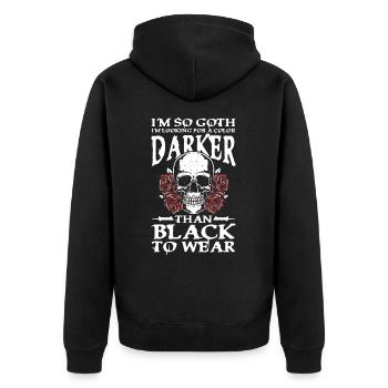 I'm So Goth Darker Than Black für Gothik Fans - Unisex Premium Bio Zip Hoodie - Schwarz - Hinten - Nico (187cm)