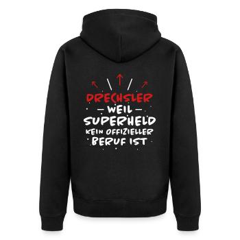 Drechsler Spruch Job Lustiges Drechsler Geschenk - Unisex Premium Bio Zip Hoodie - Schwarz - Hinten - Nico (187cm)