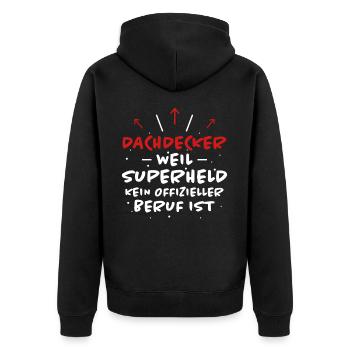 Dachdecker Spruch Job Lustiges Dachdecker Geschenk - Unisex Premium Bio Zip Hoodie - Schwarz - Hinten - Nico (187cm)