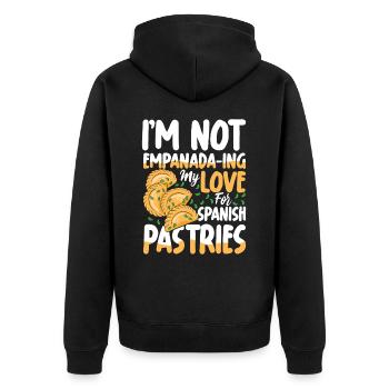 I'm Not Empanada-ing My Love Spanish Pastries - Unisex Premium Bio Zip Hoodie - Schwarz - Hinten - Nico (187cm)