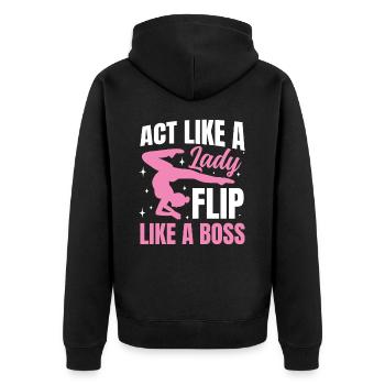 Act Like a Lady Flip - Unisex Premium Bio Zip Hoodie - Schwarz - Hinten - Nico (187cm)