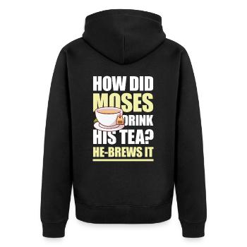How Did Moses Drink His Tea He-Brews It für einen - Unisex Premium Bio Zip Hoodie - Schwarz - Hinten - Nico (187cm)