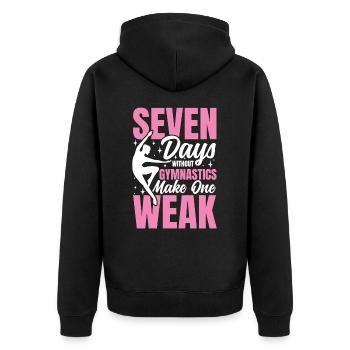 Seven Days Without Gymnastics Make One Weak - Unisex Premium Bio Zip Hoodie - Schwarz - Hinten - Nico (187cm)