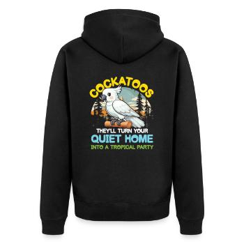 Cockatoos They 'll Turn your Home Tropical Party - Unisex Premium Bio Zip Hoodie - Schwarz - Hinten - Nico (187cm)
