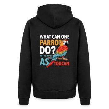 What Can One Parrot Do Not As Much As Toucan - Unisex Premium Bio Zip Hoodie - Schwarz - Hinten - Nico (187cm)