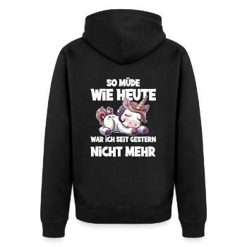 So müde wie heute war ich seit gestern nicht mehr - Unisex Premium Bio Zip Hoodie - Schwarz - Hinten - Nico (187cm)