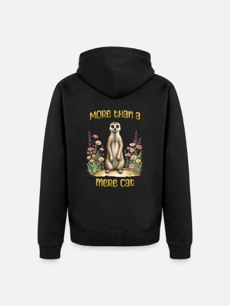 Mehr als nur eine Katze, lustiges Erdmännchen-T- - Unisex Premium Bio Zip Hoodie - Schwarz