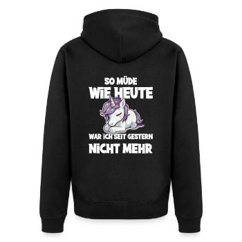 So müde wie heute war ich seit gestern nicht mehr - Unisex Premium Bio Zip Hoodie - Schwarz - Hinten - Nico (187cm)