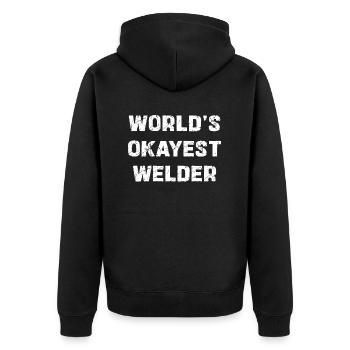 World's Okayest Welder Funny Welder Sayings - Unisex Premium Organic Zip Hoodie - black - Back - Nico (187cm)