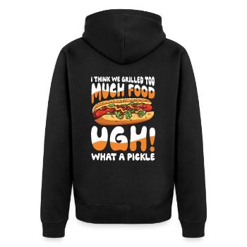 I Think We Grilled Too Much Food What a Pickle - Unisex Premium Bio Zip Hoodie - Schwarz - Hinten - Nico (187cm)