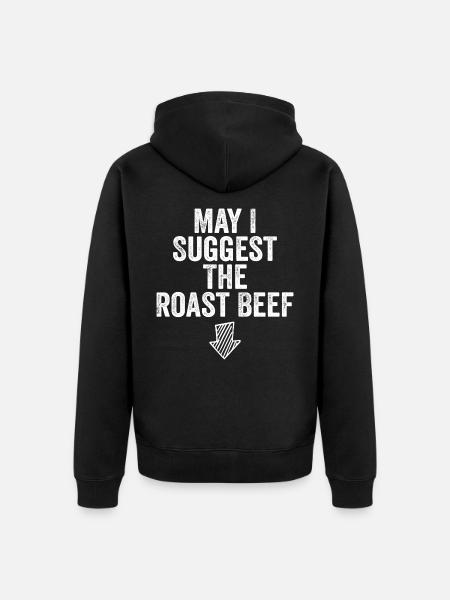 May i suggest the roast beef - Unisex Premium Organic Zip Hoodie - black