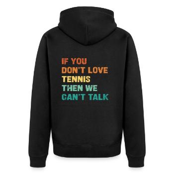 Si vous n’aimez pas le tennis, on ne peut pas parler - Veste à capuche bio Premium Unisexe - noir - Dos - Nico (187cm)