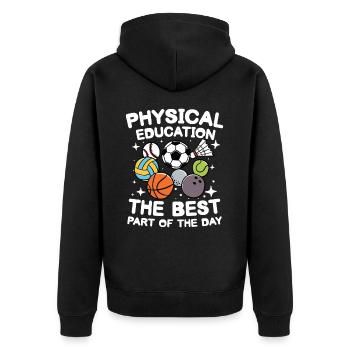 Physical Education The Best Part Of The Day für - Unisex Premium Bio Zip Hoodie - Schwarz - Hinten - Nico (187cm)