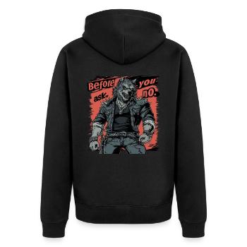 Before You Ask, No - Rocking Werewolf Style - Unisex Premium Organic Zip Hoodie - black - Back - Nico (187cm)