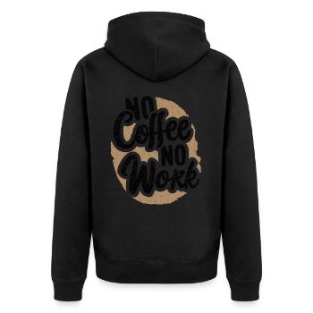 No Coffee No Work Funny Coffee Saying Quote - Unisex Premium Organic Zip Hoodie - black - Back - Nico (187cm)