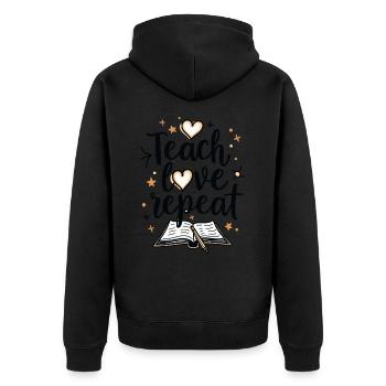 Teach Love Repeat – Teacher Educator Education School - Unisex Premium Organic Zip Hoodie - black - Back - Nico (187cm)