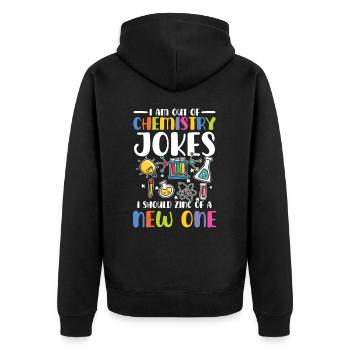 Chemistry Jokes: STEM Education for School - Unisex Premium Organic Zip Hoodie - black - Back - Nico (187cm)
