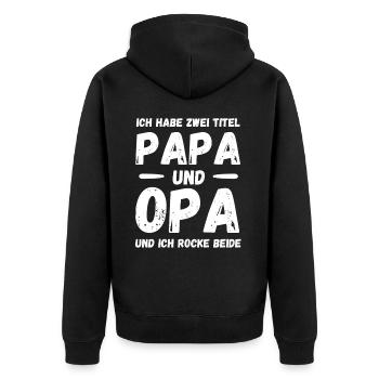 Ich Habe Zwei Titel Papa Und Opa & Ich Rocke Beide - Unisex Premium Bio Zip Hoodie - Schwarz - Hinten - Nico (187cm)