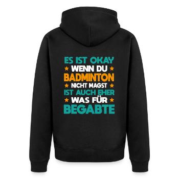 Badminton Für Begabte Badmintonspieler Schmettern - Unisex Premium Bio Zip Hoodie - Schwarz - Hinten - Nico (187cm)