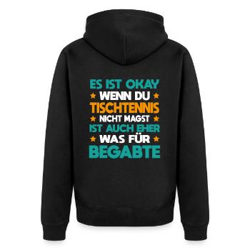 Tischtennis Für Begabte Tischtennisspieler - Unisex Premium Bio Zip Hoodie - Schwarz - Hinten - Nico (187cm)