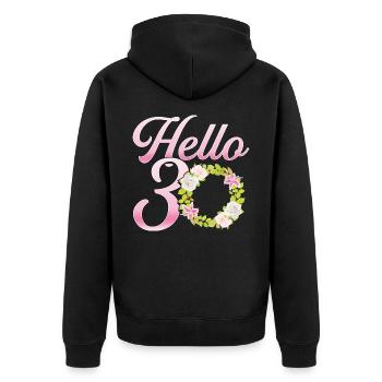 Hello 30 Thirtieth Birthday Party Thirty Year Gift - Unisex Premium Organic Zip Hoodie - black - Back - Nico (187cm)