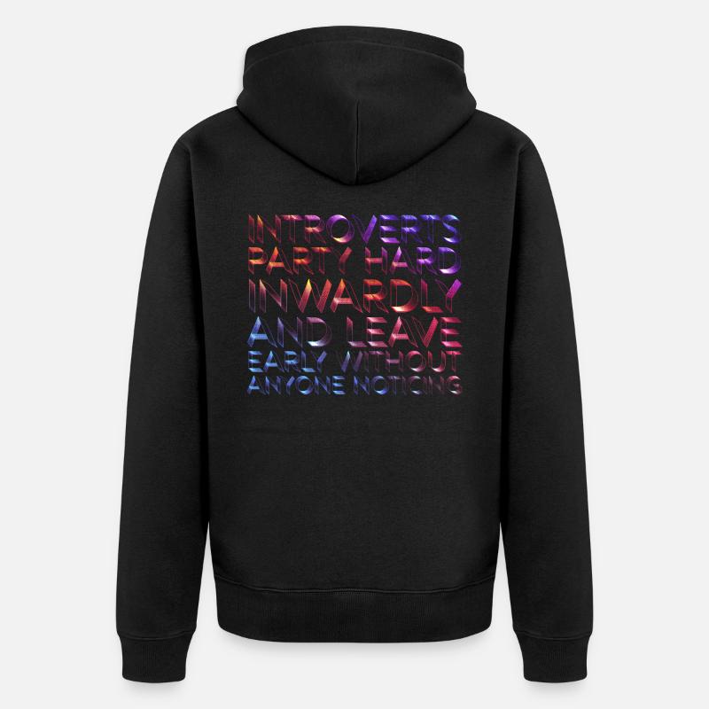 Introvertierte feiern innerlich hart - Unisex Premium Bio Zip Hoodie - Schwarz