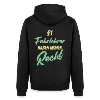 §1 Fahrlehrer haben immer Recht - Unisex Premium Bio Zip Hoodie - Schwarz - Hinten - Nico (187cm)