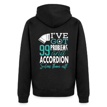 Accordion I've Got 99 Problems - Unisex Premium Organic Zip Hoodie - black - Back - Nico (187cm)