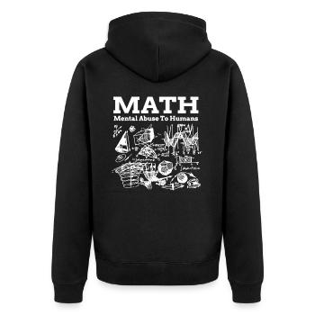 Math Mental Abuse to Humans - Unisex Premium Organic Zip Hoodie - black - Back - Nico (187cm)