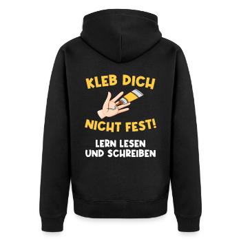 Kleb dich nicht fest. Aktivist Klima Umwelt Spaß - Unisex Premium Bio Zip Hoodie - Schwarz - Hinten - Nico (187cm)