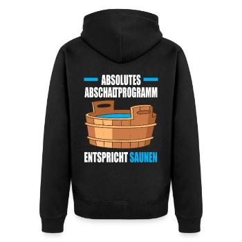 Absolutes abschalt Programm entspricht Saunen - Unisex Premium Bio Zip Hoodie - Schwarz - Hinten - Nico (187cm)