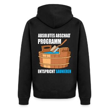 Absolutes abschalt Programm entspricht Saunieren - Unisex Premium Bio Zip Hoodie - Schwarz - Hinten - Nico (187cm)