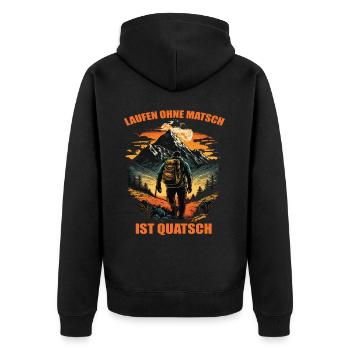 Laufen ohne Matsch ist Quatsch - Unisex Premium Bio Zip Hoodie - Schwarz - Hinten - Nico (187cm)